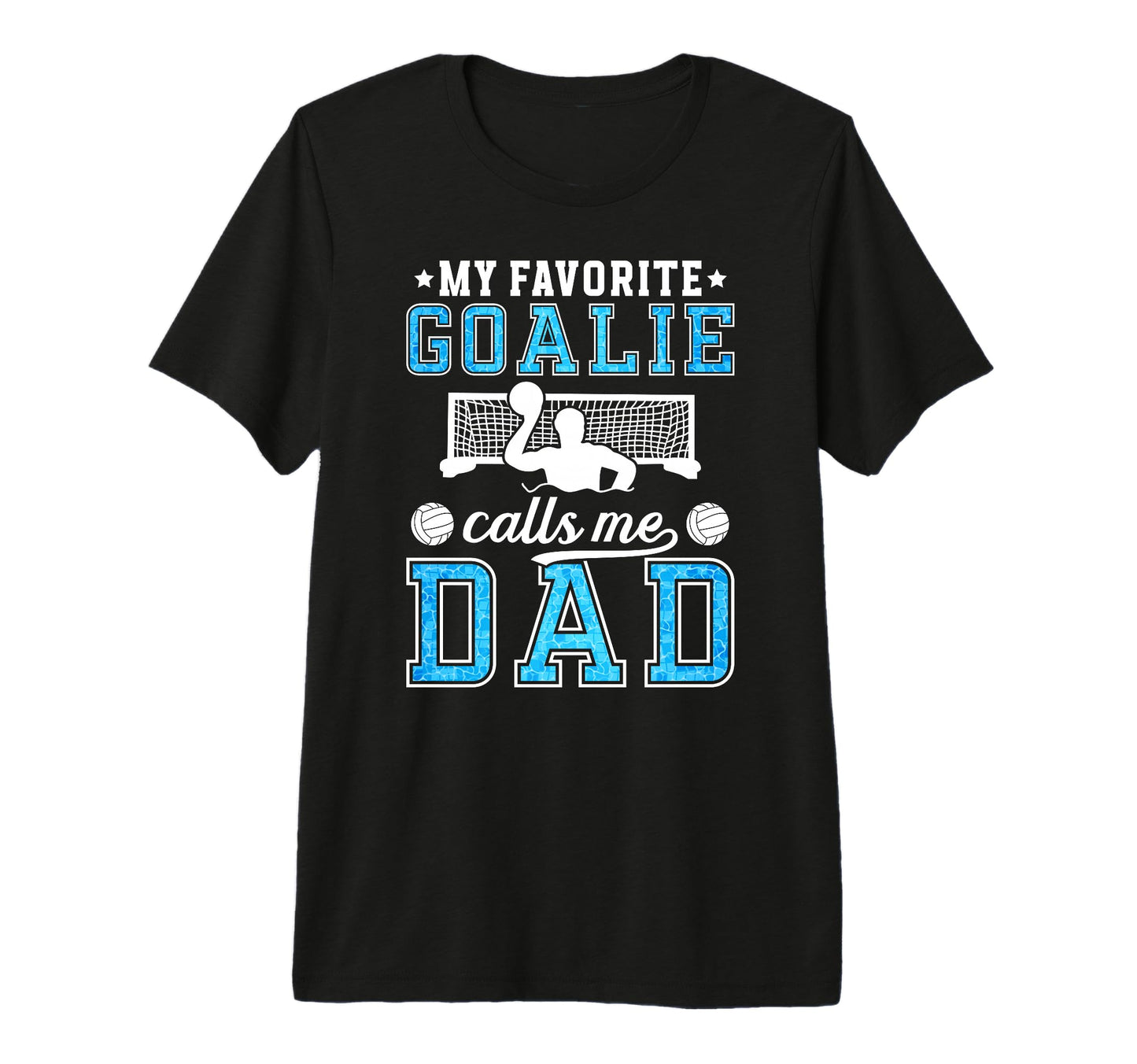 Mens Proud Water Polo Goalie Dad T-Shirt - Novelty Apparel for Adults