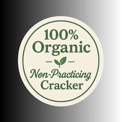 "100% Organic Non-Practicing Cracker" Fun Political Sticker