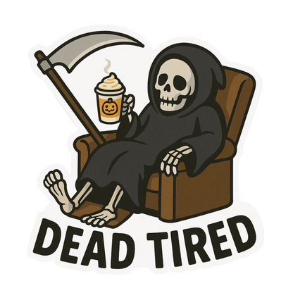 Funny Grim Reaper Halloween Sticker "Dead Tired"