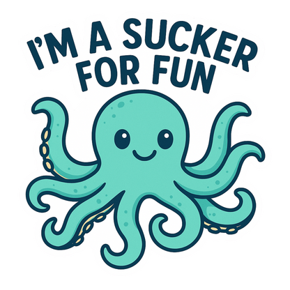 "I'm a Sucker for Fun" Funny Sarcastic Octopus Sticker