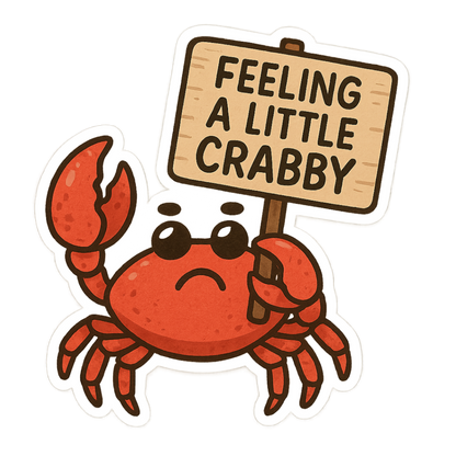"Feeling a Little Crabby" Funny Crab Sticker