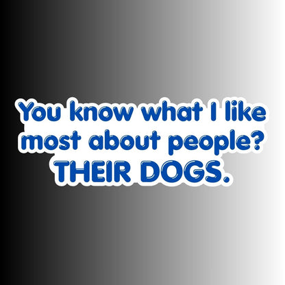 "You know what I like most about People?" Sarcastic Sticker