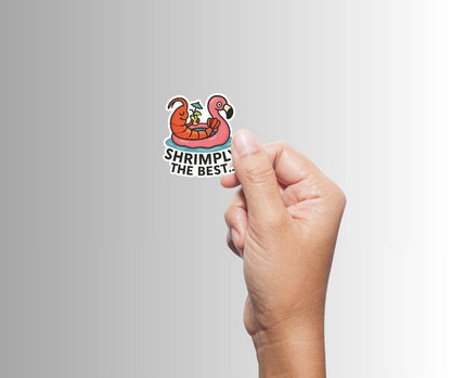"Shrimply the Best" Funny Sarcastic Cute Shrimp Sticker
