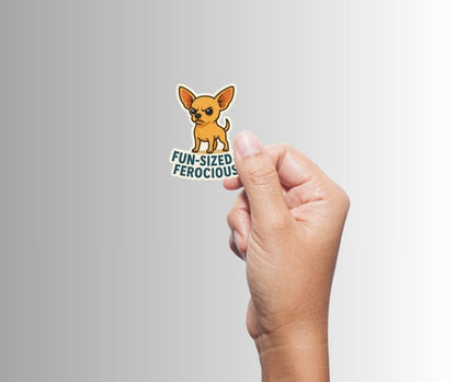 "Fun-Sized and Ferocious" Funny Dog Sticker