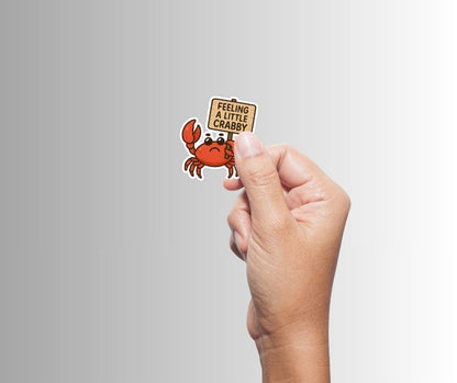 "Feeling a Little Crabby" Funny Crab Sticker