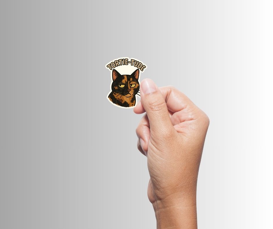 "Tortie-Tude" Cute Funny Sarcastic Tortoiseshell Cat Sticker