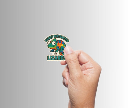 "EASILY DISTRACTED BY LIZARDS" Colorful Funny Sticker