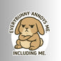 "Everybunny annoys me. Including me." Funny Sticker