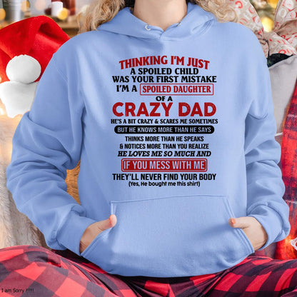 I Am Spoiled Daughter Of A Crazy Dad - Gift for Daughter From Dad - NGHL00 (SKU-TDD-SPOILED-00)