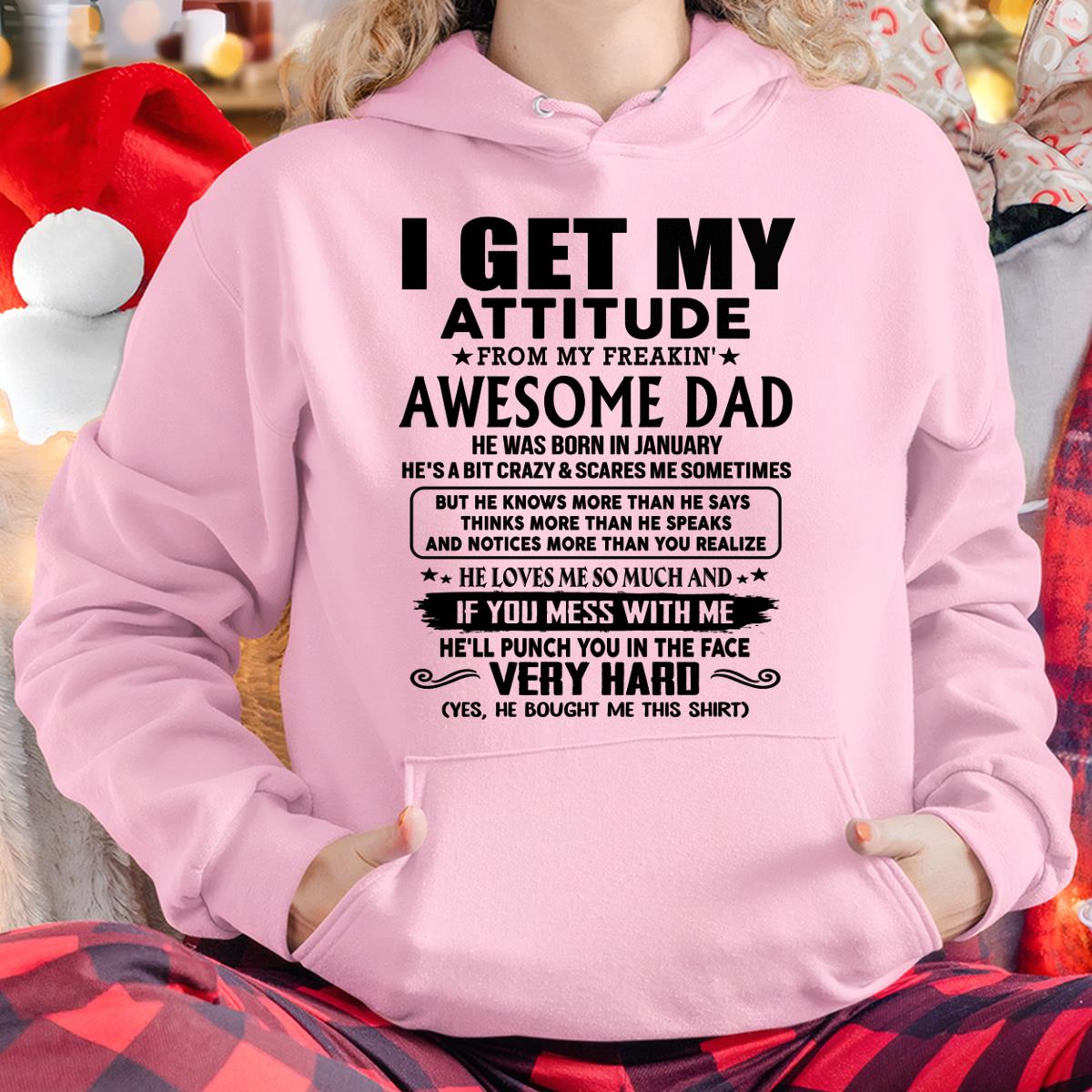 January - Thanks Dad - I GET MY ATTITUDE FROM MY FREAKIN' AWESOME DAD - Gift for Son and Daughter From Dad - NGHL01 (SKU-TDD-CU-01)