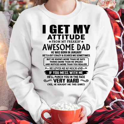 January - Thanks Dad - I GET MY ATTITUDE FROM MY FREAKIN' AWESOME DAD - Gift for Son and Daughter From Dad - NGHL01 (SKU-TDD-CU-01)