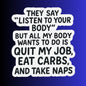 "Listen To Your Body" Sarcastic Funny Sticker