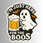 Funny Spooky Ghost Halloween Sticker "I'm just here for the BOOS"