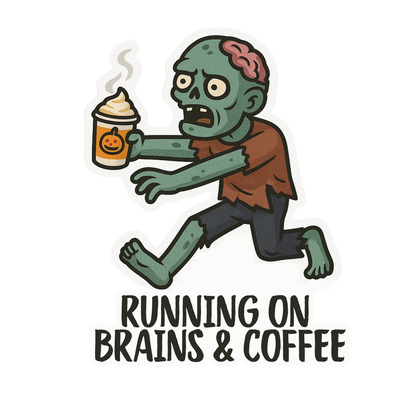 "Running on Brains & Coffee" Funny Zombie Halloween Sticker