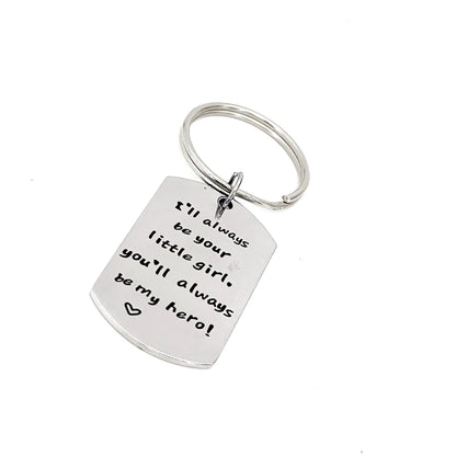 Dad Gift, I’ll Always Be Your Little Girl, You’ll Always Be My Hero Keychain, Gift For Dad, Dad Birthday, Fathers Day Gifts, Wedding Day