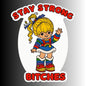 Women's Empowerment Sticker, "Stay Strong Bitches" Rainbow Sprite Sticker