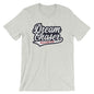 Dream Chaser Unisex Shirt