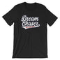 Dream Chaser Unisex Shirt
